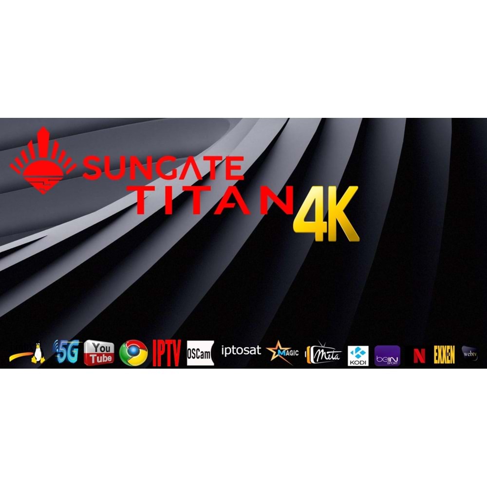 SUNGATE TİTAN 4K